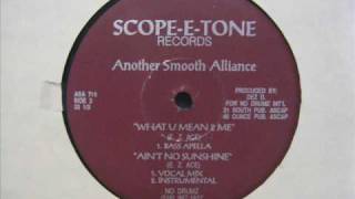 Another Smooth Alliance - What U Mean 2 Me