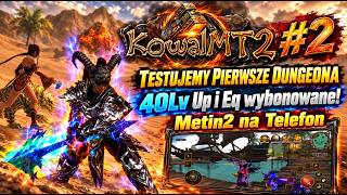 Thumbnail - KowalMT2.pl #2 - 40LV Up i Test Pierwsze Dungeona! | Metin2 na Telefonie mobilnie + Konkurs SM!