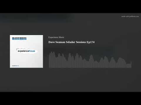 Dave Seaman Selador Sessions Ep174
