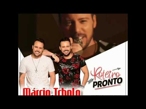 Roteiro Pronto - Márcio e Tchelo