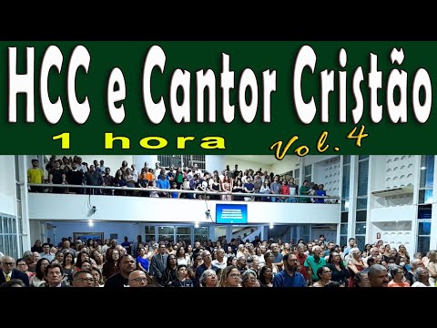1h de hinos do HCC e Cantor Cristão | Volume 4 | Os melhores