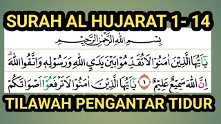 Download lagu TILAWAH SURAH AL - HUJARAT AYAT 1 - 14, PENGANTAR TIDUR mp3 Download lagu TILAWAH SURAH AL - HUJARAT AYAT 1 - 14, PENGANTAR TIDUR mp3
