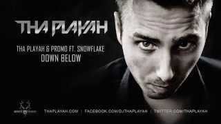 Tha Playah & Promo ft. Snowflake - Down Below