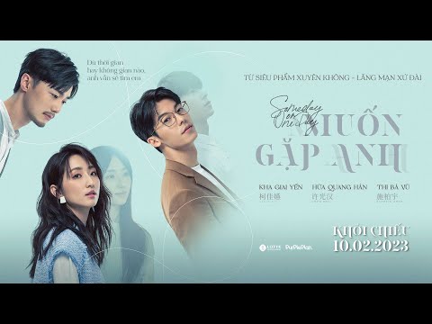 Muốn Gặp Anh trailer - Phim tình cảm xuyên không - KC: 10.02.2023