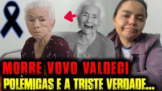 É DE PARTIR O CORAÇÃO... A VERDADE SOBRE A MORTE DA VOVÓ VALDECI...