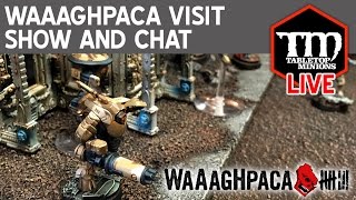 Waaaghpaca Visit Show and Chat LIVE