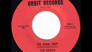 The Keggs- To Find Out