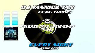 Dj Yannick Yan feat Ludo.S - Every Night (Radio edit)