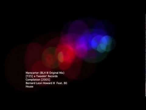 Benard Leon Howard III | Marscarter (BLH III Original Mix) feat. 80