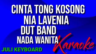 Download lagu CINTA TONG KOSONG -Nia lavenia | karaoke nada wanita | lirik | dutband mp3