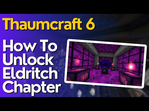 How To Unlock The Eldritch Tab In Thaumcraft 6
