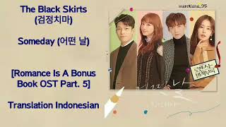 The Black Skirts (검정치마) – Someday (어떤 날) Lyrics INDO Romance Is A Bonus Book 로맨스는 별책부록 OST Part. 5
