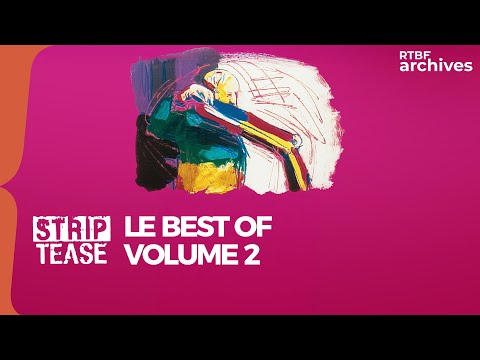 Strip-Tease : le best of des épisodes cultes Vol. 2 - RTBF Archives