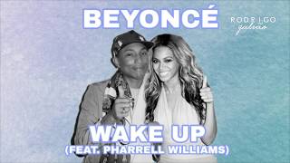 Beyoncé – WAKE UP (feat. Pharrell Williams) [SNIPPET]