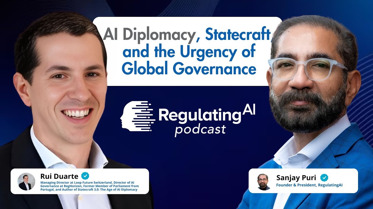 Rui Duarte on AI Diplomacy, Statecraft, and the Urgency of Global Governance | RegulatingAI Podcast