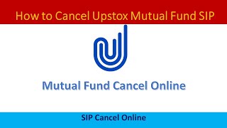 How to Cancel Upstox Mutual Fund SIP