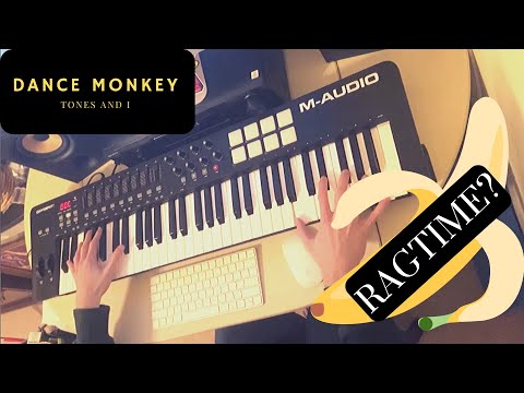 Dance Monkey But It’s Ragtime