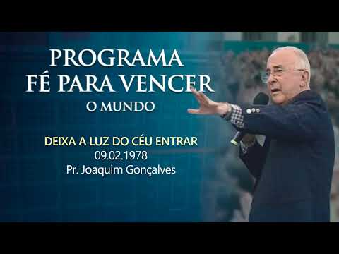 09.02.1978 - DEIXA A LUZ DO CÉU ENTRAR - Pr. Joaquim Gonçalves