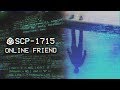 SCP 1715 Online Friend Object Class Euclid Transmission SCP
