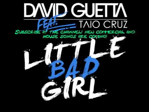 David Guetta ft Taio Cruz - Little Bad Girl