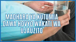 Madhara ya kutumia dawa hovyo wakati wa ujauzito