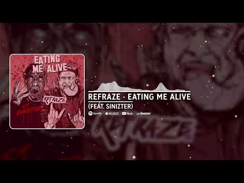 Refraze - Eating Me Alive (feat. Sinizter)