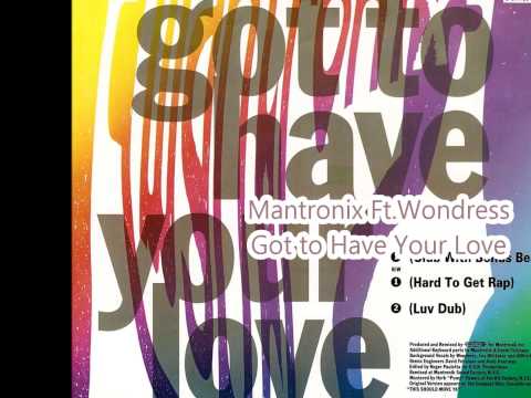 Mantronix Ft.Wondress / Got to Have Your Love