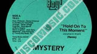 HOLD ON TO THIS MOMENT - MYSTERY 1981