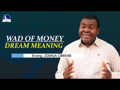 Wad of Money Dream Meaning - Evangelist Joshua TV