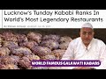 Tunday Kababi World 12th Ranked Most Legendary Restaurant From Lucknow Galawati Kababs Non Veg