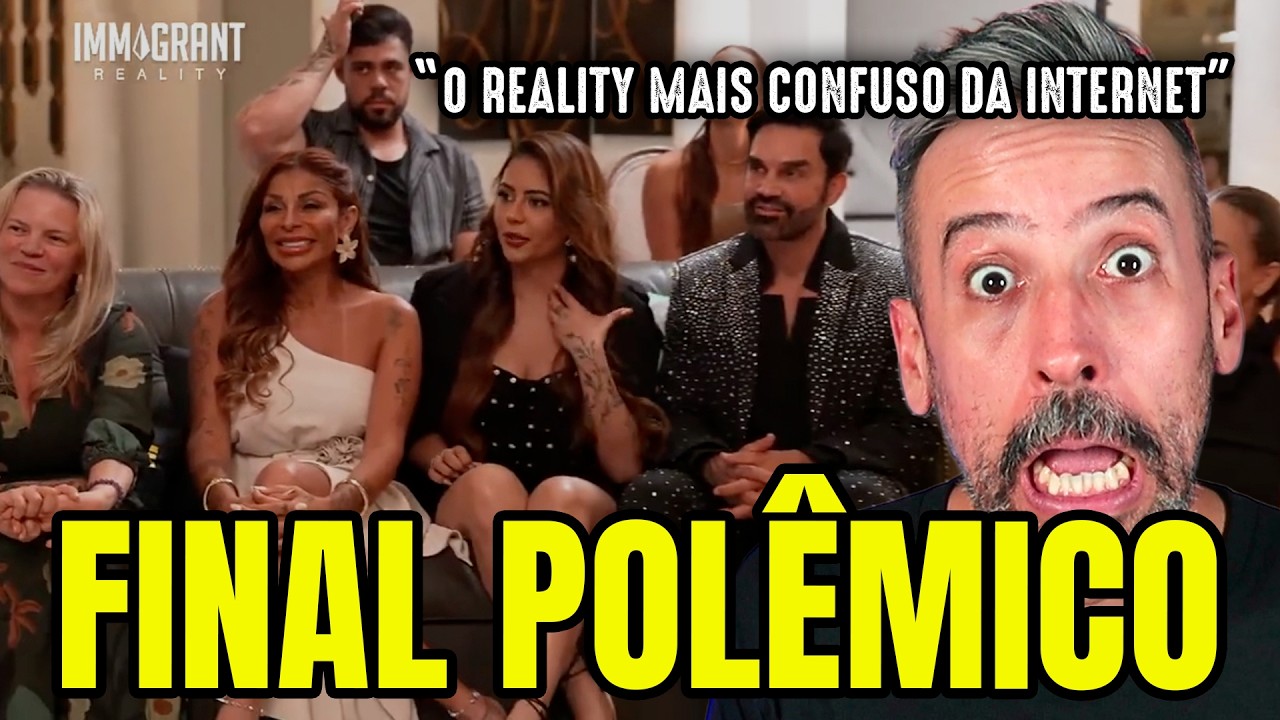 IMMIGRANT REALITY: O FINAL DO PROGRAMA DEU O QUE FALAR