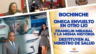 El Bochinche – Omega en Lío – Franklin Mirabal en lo Mismo – El Ministro de Salud
