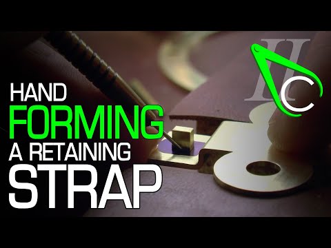 Hand Forming A Retaining Strap