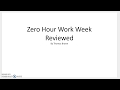 Zero Hour Work Days Reviewed
