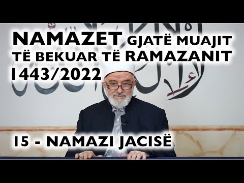 15. Namazi i Jacisë - RAMAZAN 2022