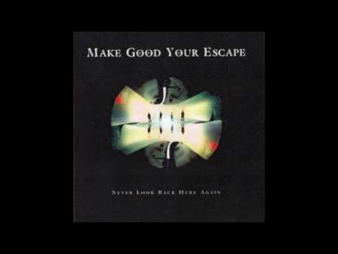 Out of My Skin - Make Good Your Escape