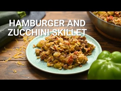How to Make Hamburger and Zucchini Skillet!