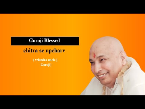 chitra se upchar | Virendra uncle | Satsang | Guruji bade mandir