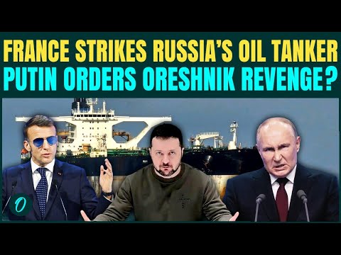 Russia vs France Naval War Begins: France ATTACKS Putin’s Oil Tanker | Oreshnik REVENGE on Paris?