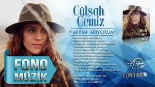 Gülşah Gemiz - Hakkımı Arıyorum