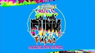 Dillon Francis - We The Funk feat. Fuego (BOXINBOX Remix)