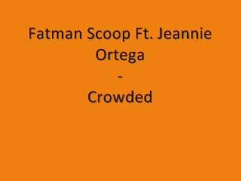 Fatman Scoop Ft. Jeannie Ortega - Crowded