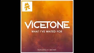 Vicetone - What I&#39;ve Waited for (feat. D. Brown)
