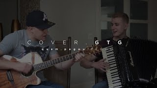 GTG - QUEM PEGOU, PEGOU (COVER HENRIQUE E JULIANO)