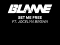 Blame ft. Jocelyn Brown - Set Me Free (Main Mix ...