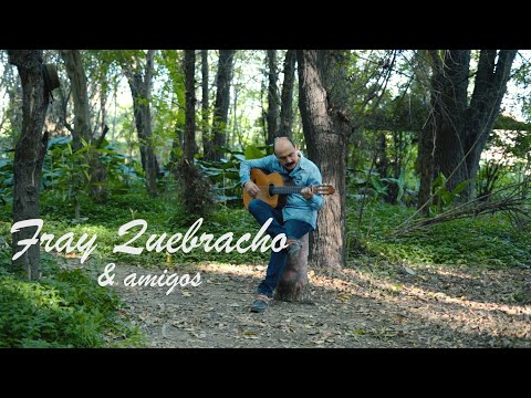 Fray Quebracho y Amigos - Yalo Cuéllar