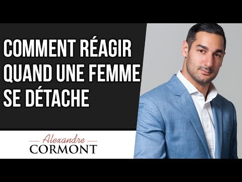Comment réagir quand une femme se détache