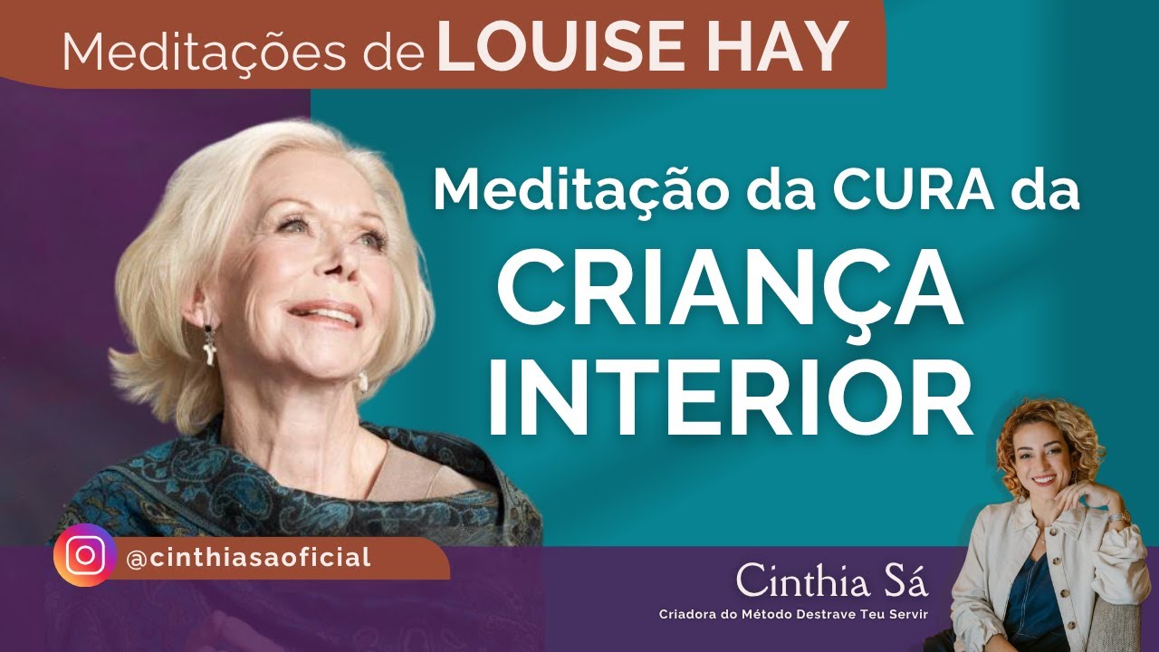 cura da criança interior ferida e liberando a dependência emocional  Louise Hay | Cinthia Sá