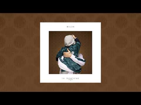 Melan - La Trentaine L'Intégrale Full album (partie 1 et 2)