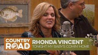 Rhonda Vincent sings "Tonight My Baby's Comin' Home"